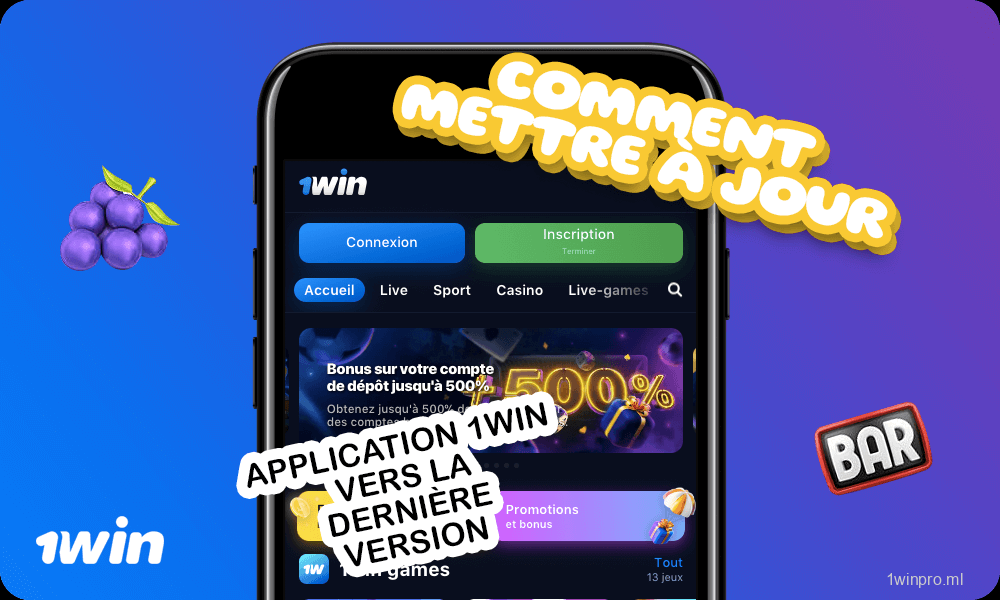 Instruction Comment mettre à jour application 1win vers la dernière version